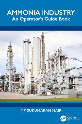 Ammonia Industry: An Operator's Guide Book.