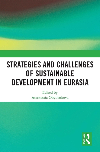 Strategies and Challenges of Sustainable Development in Eurasia.