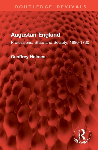 Augustan England: Professions, State and Society, 1680-1730.