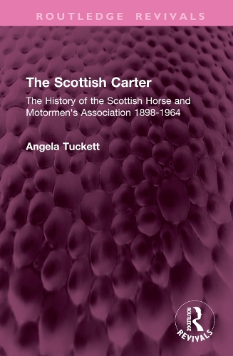 The Scottish Carter: The History of the Scottish Horse and Motormen's Association 1898-1964.