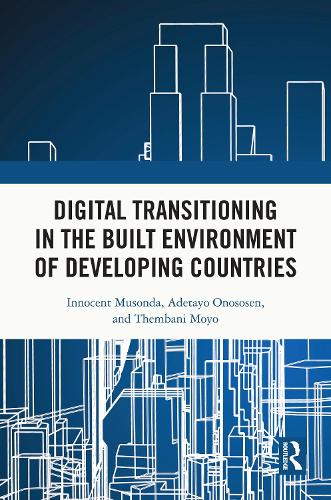 Digital Transitioning in the Built Environment of Developing Countries.