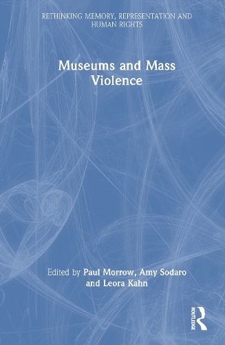 Museums and Mass Violence.