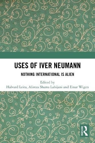 Uses of Iver Neumann: Nothing International is Alien.