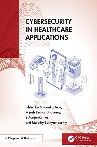 Cybersecurity in Healthcare Applications.