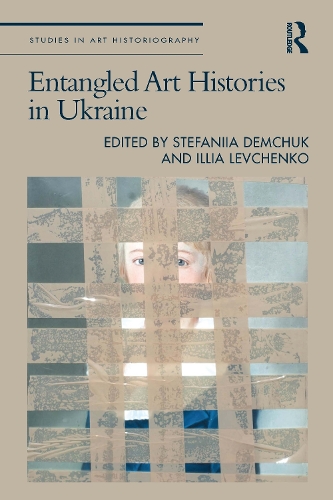 Entangled Art Histories in Ukraine.