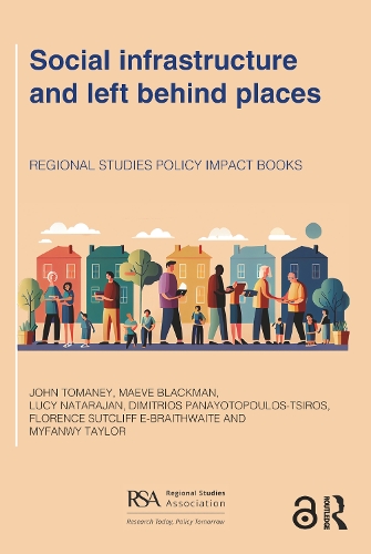 Social infrastructure and left behind places.