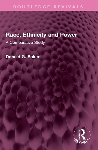 Race, Ethnicity and Power: A Comparative Study.