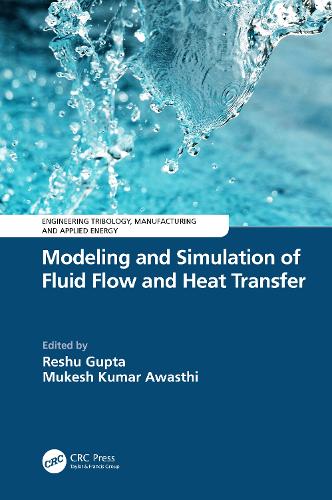Modeling and Simulation of Fluid Flow and Heat Transfer.