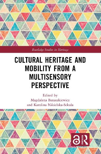 Cultural Heritage and Mobility from a Multisensory Perspective.
