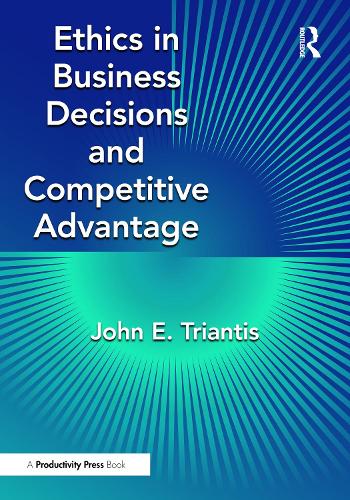 Ethics in Business Decisions and Competitive Advantage.