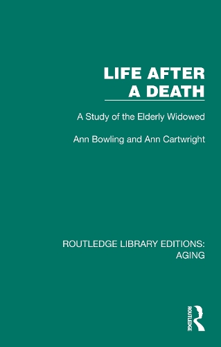 Life After A Death: A Study of the Elderly Widowed.