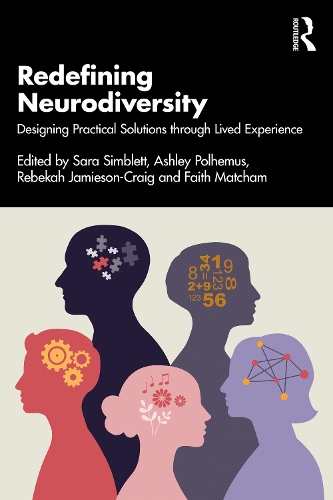 Redefining Neurodiversity: Designing Practical Solutions through Lived Experience.