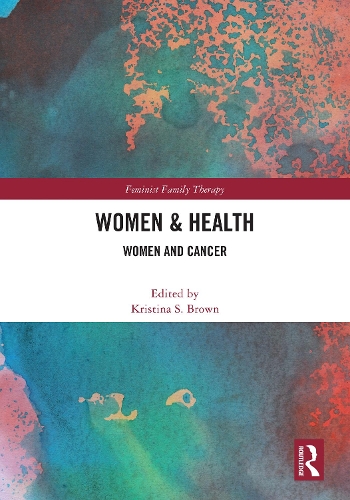 Women's Health: Women and Cancer.