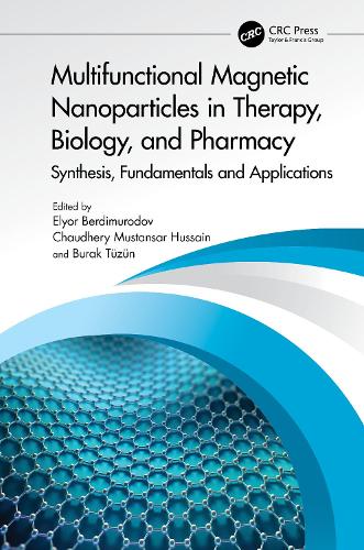 Multifunctional Magnetic Nanoparticles in Therapy, Biology, and Pharmacy: Synthesis, Fundamentals and Applications.