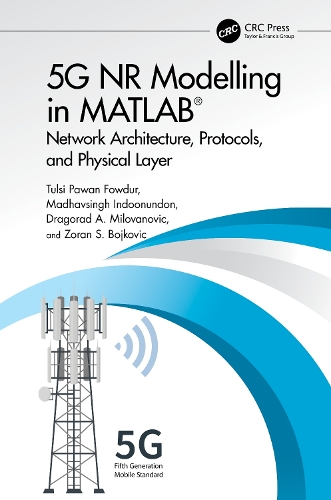 5G NR Modelling in MATLAB: Network Architecture, Protocols, and Physical Layer.