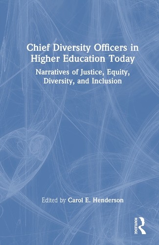 Chief Diversity Officers in Higher Education Today
