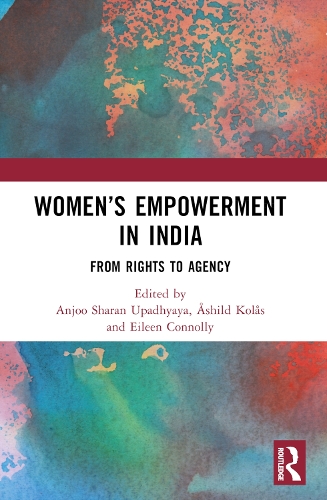 Women's Empowerment in India: From Rights to Agency.