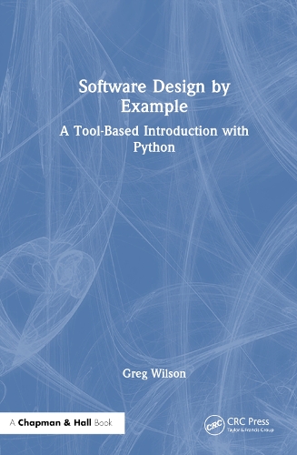 Software Design by Example: A Tool-Based Introduction with Python.