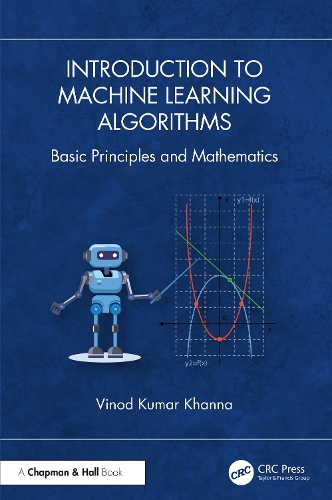 Introduction to Machine Learning Algorithms: Basic Principles and Mathematics.