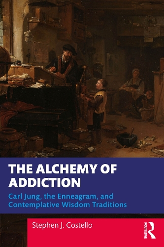 The Alchemy of Addiction: Carl Jung, the Enneagram, and Contemplative Wisdom Traditions.