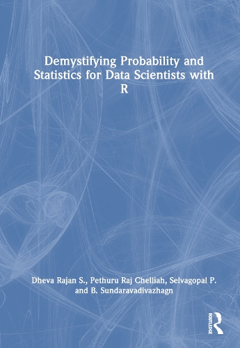 Demystifying Probability and Statistics for Data Scientists with R.