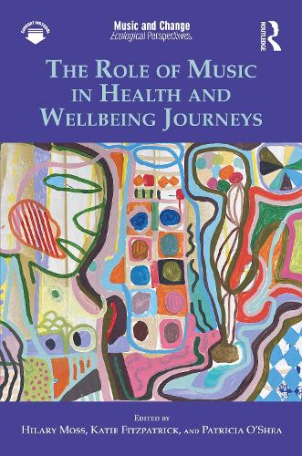 The Role of Music in Health and Wellbeing Journeys.