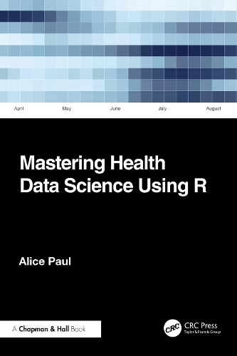 Mastering Health Data Science Using R.