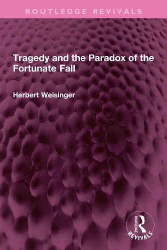 Tragedy and the Paradox of the Fortunate Fall.