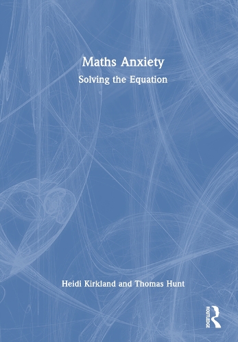 Maths Anxiety: Solving the Equation.