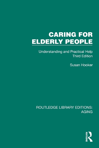 Caring for Elderly People: Understanding and Practical Help (Third Edition).
