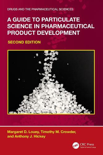 A Guide to Particulate Science in Pharmaceutical Product Development. 2nd edition