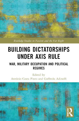 Building Dictatorships under Axis Rule: War, Military Occupation and Political Regimes.