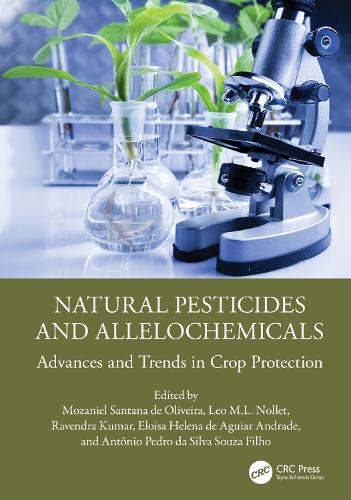 Natural Pesticides and Allelochemicals: Advances and Trends in Crop Protection.