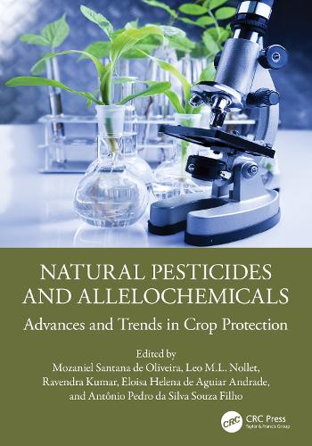 Natural Pesticides and Allelochemicals: Advances and Trends in Crop Protection.