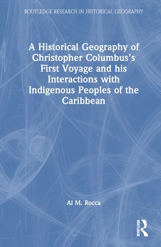 A Historical Geography of Christopher Columbus's First Voyage and his Interactions with Indigenous Peoples of the Caribbean.