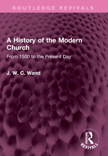 A History of the Modern Church: From 1500 to the Present Day.