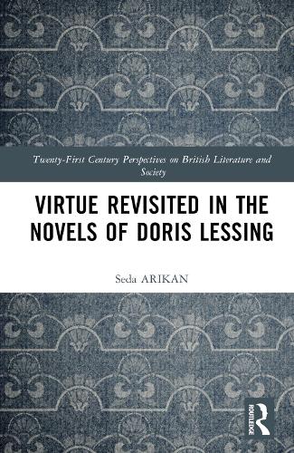 Virtue Revisited in the Novels of Doris Lessing.