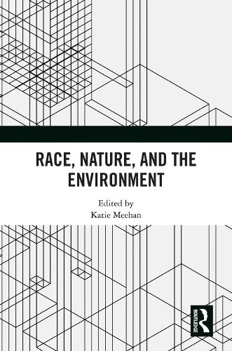 Race, Nature, and the Environment.