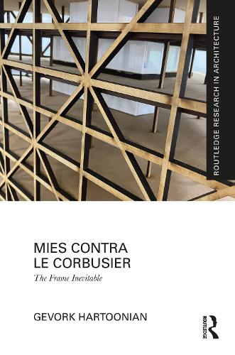 Mies Contra Le Corbusier: The Frame Inevitable.