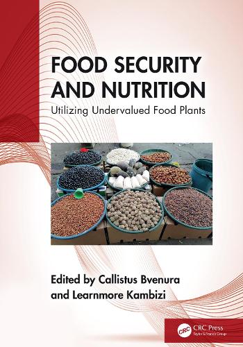 Food Security and Nutrition: Utilizing Undervalued Food Plants.