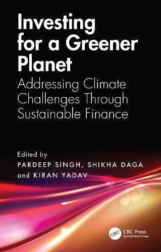 Investing for a Greener Planet: Addressing Climate Challenges Through Sustainable Finance.