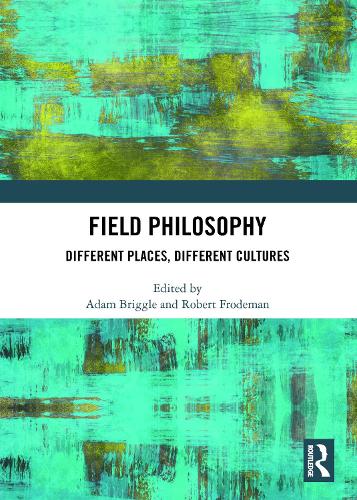 Field Philosophy: Different Places, Different Cultures.