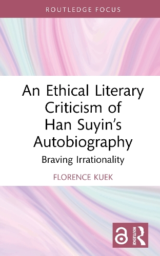 An Ethical Literary Criticism of Han Suyin's Autobiography