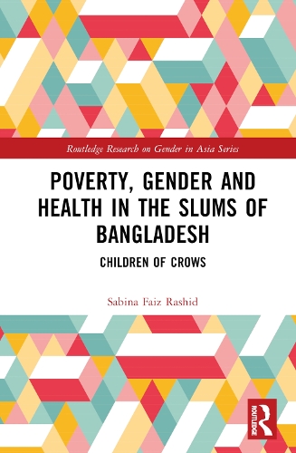 Poverty, Gender and Health in the Slums of Bangladesh