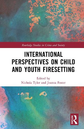 International Perspectives on Child and Youth Firesetting.