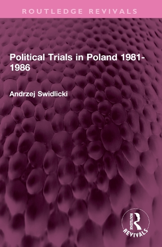 Political Trials in Poland 1981-1986.