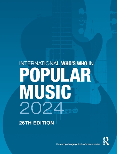 International Who's Who in Popular Music 2024. 26th edition