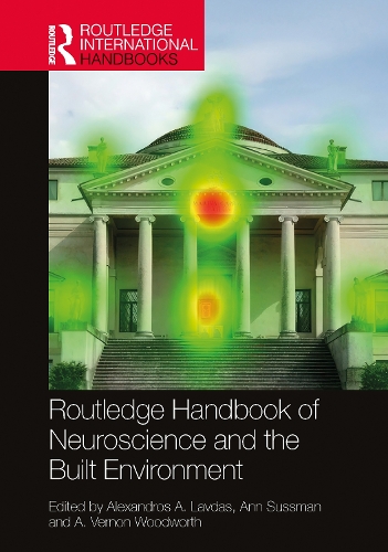 Routledge Handbook of Neuroscience and the Built Environment.