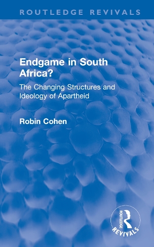 Endgame in South Africa?: The Changing Structures and Ideology of Apartheid.
