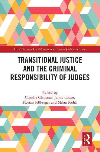 Transitional Justice and the Criminal Responsibility of Judges.